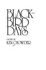 Blackbird Days (First Edition)