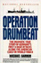 Operation Drumbeat: the Dramatic True Story of Germany's First U-Boat Attacks Along the American Coast in World War II