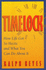 Timelock: How Life Got So Hectic and What You Can Do About It
