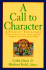 A Call to Character: a Family Treasury of Stories, Poems, Plays, Proverbs, and Fables to Guide the Development of Values for You and Your Children
