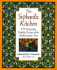 The Sephardic Kitchen: the Healthy Food and Rich Culture of the Mediterranean Jews