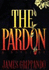 The Pardon: a Novel