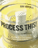 Process This! : New Recipes for the New Generation of Food Processors Plus Dozens of Time-Saving Tips