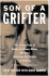 Son of a Grifter: the Twisted Tale of Sante and Kenny Kimes, the Most Notorious Con Artists in America: a Memoir By the Other Son