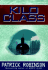 Kilo Class: a Compelling and Captivatingly Tense Action Thriller-Real Edge-of-Your-Seat Stuff!