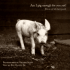 Am I Pig Enough for You Yet? : Voices of the Barnyard
