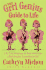 The Grrl Genius Guide to Life: a 12 Step Program on How to Become a Grrl Genius, According to Me!