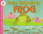 From Tadpole to Frog (Lets-Read-and-Find-Out Science, Stage 1)