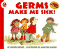 Germs Make Me Sick! (Let's-Read-and-Find-Out Science 2)
