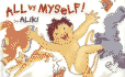 All By Myself! : a Lively Rhyming Picture Book About Independence for Children (Ages 4-8)