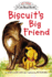 Biscuit's Big Friend (My First I Can Read)