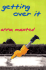 Getting Over It: a Novel