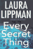 Every Secret Thing: a Novel