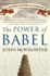 The Power of Babel: a Natural History of Language