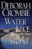 Water Like a Stone (Duncan Kincaid/Gemma James Novels)