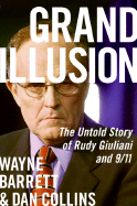 Grand Illusion: the Untold Story of Rudy Giuliani and 9/11