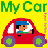 My Car: a Wonderful Story About Vehicles, Colors, Shapes, and Community for Preschoolers