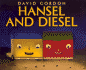 Hansel and Diesel