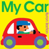 My Car: a Wonderful Story About Vehicles, Colors, Shapes, and Community for Preschoolers