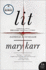 Lit: a Memoir-an Electrifying Story of Sobriety, Motherhood, and Learning to Write With Unflinching Honesty (P.S. )