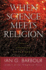 When Science Meets Religion: Enemies, Strangers, Or Partners?
