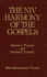The Niv Harmony of the Gospels: the Classic Robertson/Broadus Harmony, Newly Revised for Students