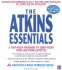 The Atkins Essentials: a Two-Week Program to Jump-Start Your Low Carb Lifestyle