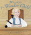 Mozart: the Wonder Child: a Puppet Play in Three Acts