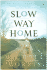Slow Way Home