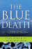 The Blue Death: Disease, Disaster, and the Water We Drink