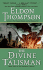 The Divine Talisman: Book Three of the Legend of Asahiel