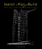 Sketch Plan Build: World Class Architects Show How Its Done