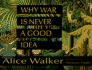 Why War is Never a Good Idea