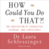 How Could You Do That? the Abdication of Character, Courage, and Conscience