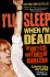 I'Ll Sleep When I'M Dead: the Dirty Life and Times of Warren Zevon-a Harrowing Oral Biography of the King of Song Noir