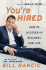 You'Re Hired: How to Succeed in Business and Life From the Winner of the Apprentice