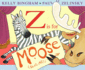 Z is for Moose: a Notable Picture Book About Friendship and Sharing for Kids (Ages 4-8)