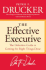 The Effective Executive: the Definitive Guide to Getting the Right Things Done (Harperbusiness Essentials)