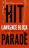 Hit Parade: a Darkly Comic Thriller About a Lonely Hitman Taking Dangerous Risks for Retirement