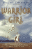Warrior Girl: a Novel of Joan of Arc