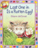 Last One in is a Rotten Egg! : an Easter and Springtime Book for Kids (Gilbert)