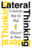 Lateral Thinking: Creativity Step By Step