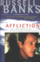 Affliction: a Pen/Faulkner Finalist American Literature Thriller of Dysfunctional Family and Violence