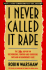 I Never Called It Rape: Ms Report on Recognizing Fighting & Surviving Date