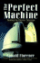 The Perfect Machine