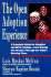 Open Adoption Experience: Complete Guide for Adoptive and Birth Families-From Making the Decision Throug