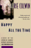 Happy All the Time: a Novel