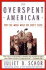 The Overspent American: Why We Want What We Don't Need