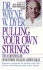 Pulling Your Own Strings