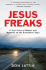 Jesus Freaks: a True Story of Murder and Madness on the Evangelical Edge-an American Tragedy of the Children of God and the Quest for Revenge